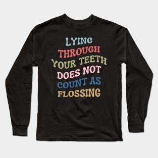 Funny Flossing Dental Hygiene Dental Assistant Dentist Oral Long Sleeve T-Shirt